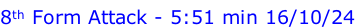 8th Form Attack - 5:51 min 16/10/24